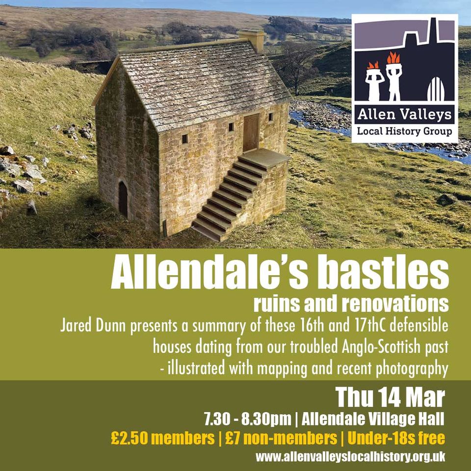 Allendale's Bastles - Allen Valley History Group @ Main Hall,Small Hall, kitchen and bar
