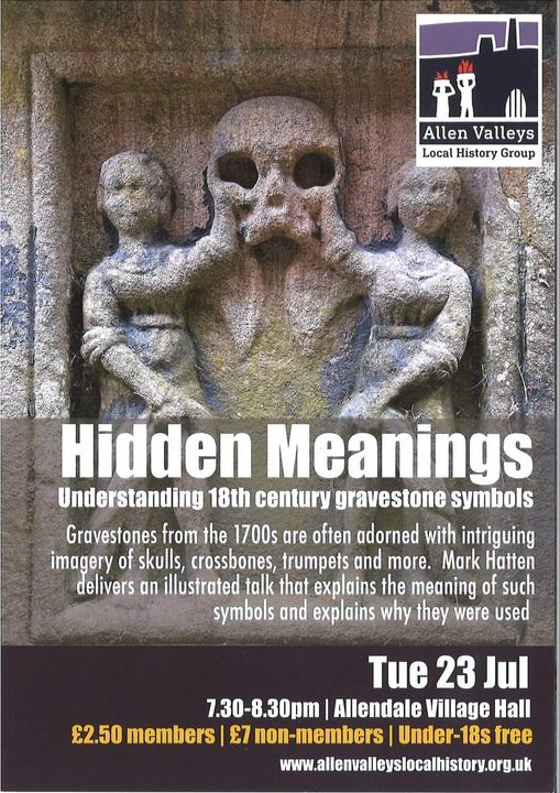Allen Valley Local History Group History, Mystery, Meaning and Beauty of Northumberland's 18th century Gravestones. @ Main Hall, Small Hall,Kitchen